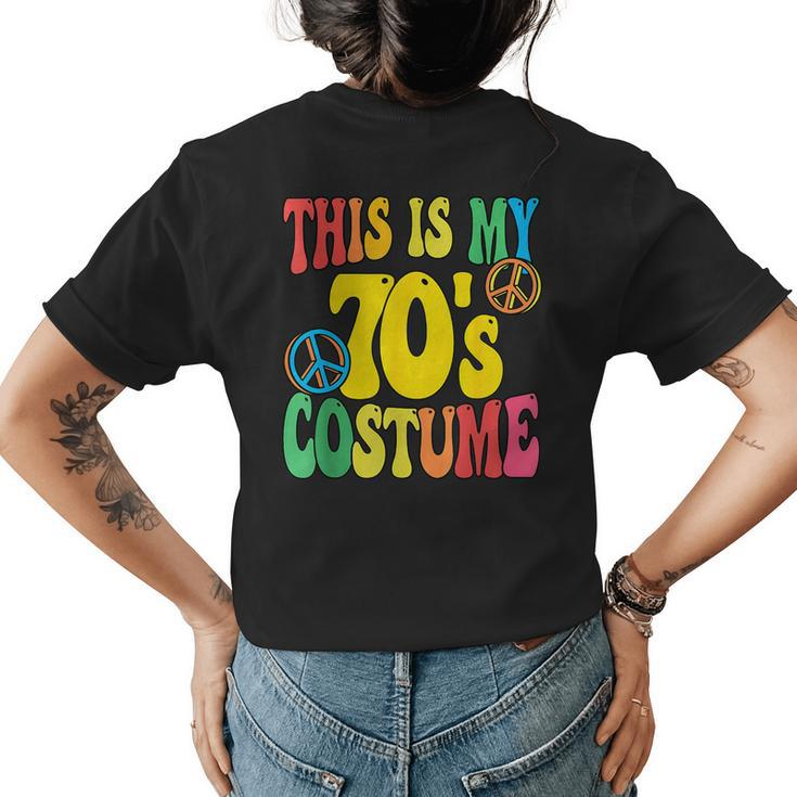 This Is My 70S Costume Peace 70S Party Outfit Groovy  Womens Back Print T-shirt