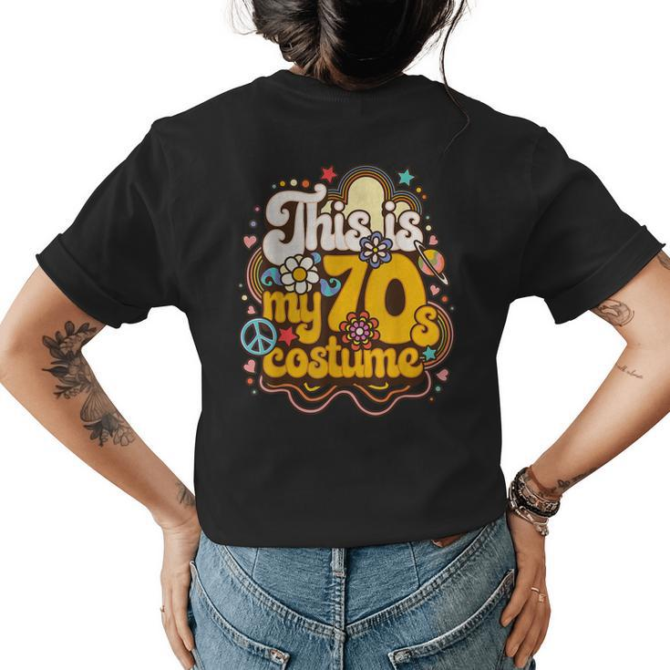 This Is My 70S Costume Theme Party Hippie Retro Groovy Womens Back Print T-shirt