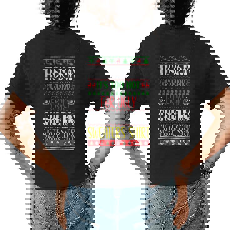 This Is My Its Too Hot For Ugly Christmas Sweaters Womens Back Print T-shirt