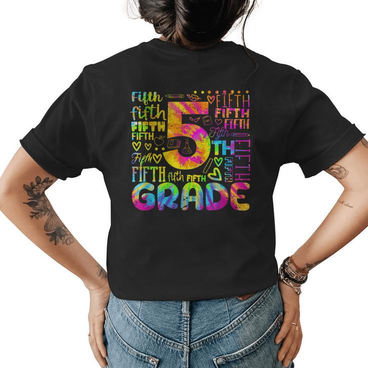 Tie Dye 5Th Grade Typography Team Fifth Grade Teacher  Womens Back Print T-shirt
