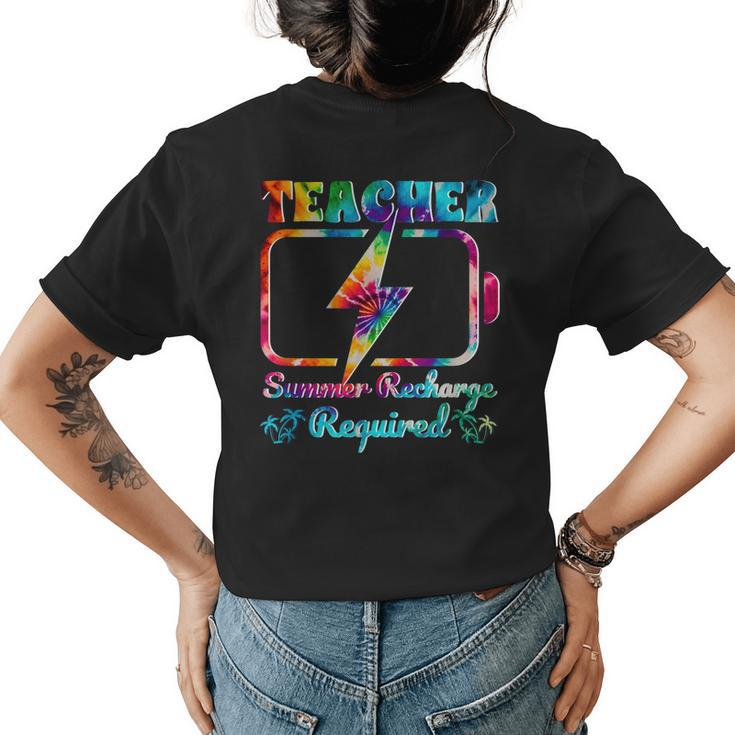 Tie Dye Lastday School Teacher Summer Recharge Required Women's T-shirt Back Print