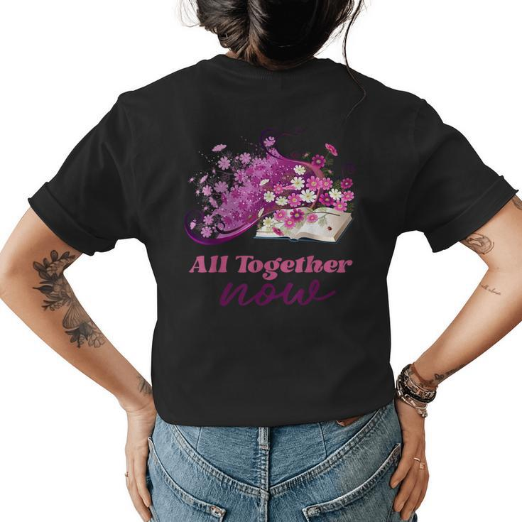 All Together Now Summer Reading Program 2023 Book Flowers Women's T-shirt Back Print