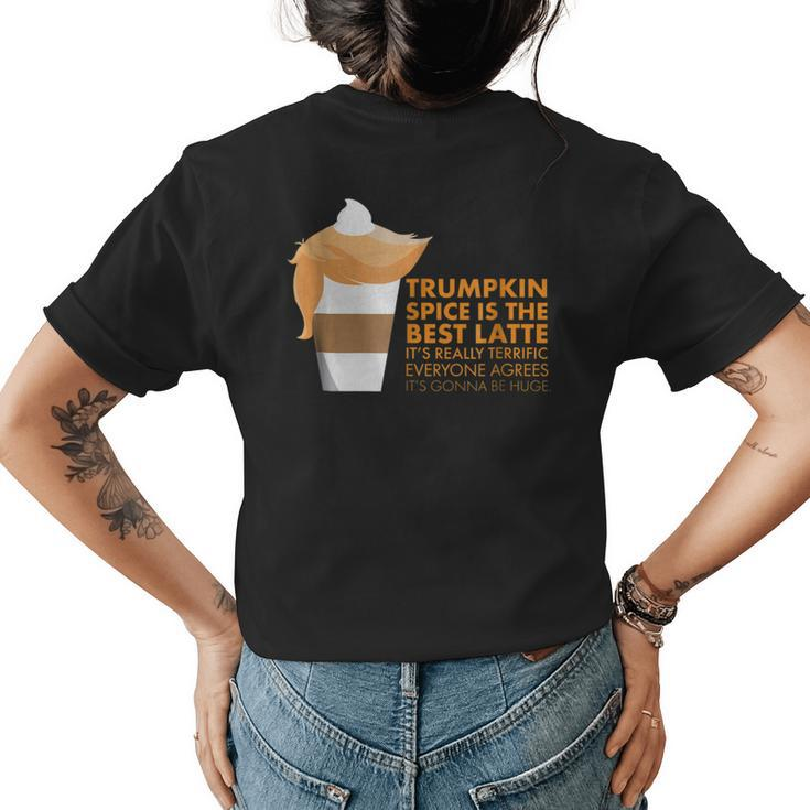 Trumpkin Spice Latte Pumpkin Coffee Fall  For Coffee Lovers  Womens T-shirt Back Print