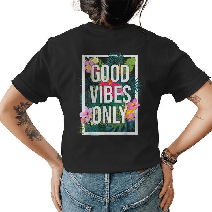 Vintage Good Vibes Only Flower  Positive Motivation  Womens Back Print T-shirt