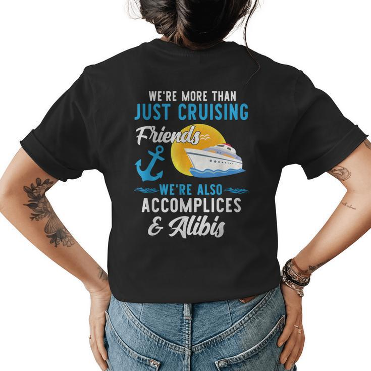 Were More Than Just Cruising Friends Funny Vacation Summer  Womens Back Print T-shirt