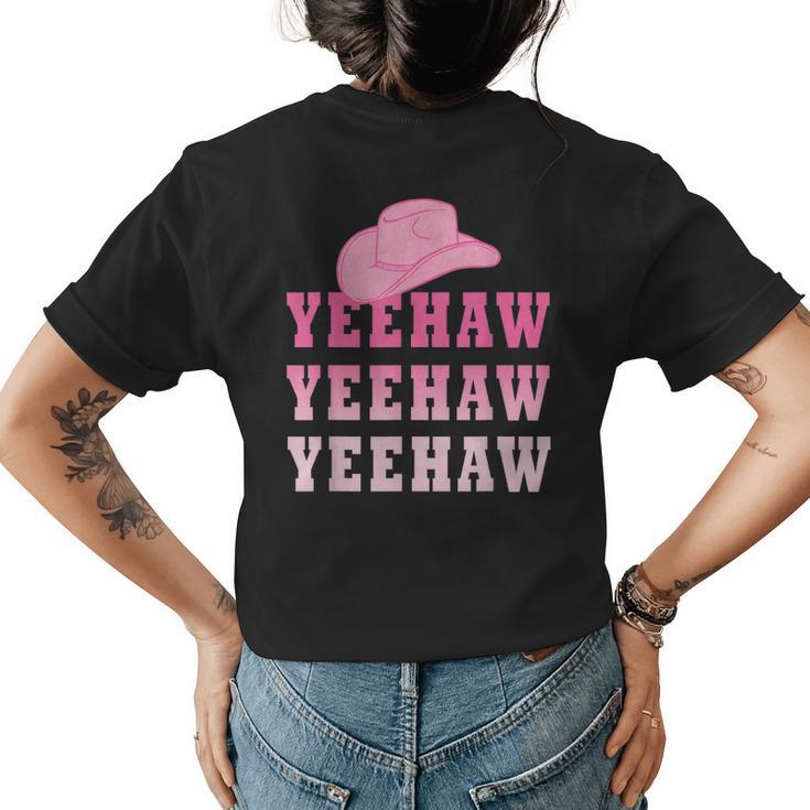 Yeehaw Cowboy Cowgirl Pink Wild Western Country Rodeo Womens Back Print T-shirt