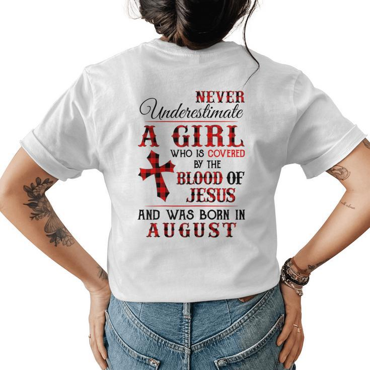 A Girl Covered The Blood Of Jesus And Was Born In August Gift For Womens Womens Back Print T-shirt