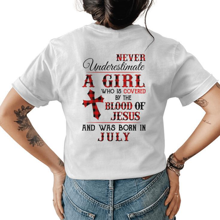 A Girl Covered The Blood Of Jesus And Was Born In July Womens Back Print T-shirt