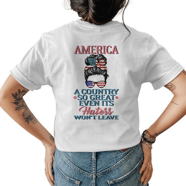 America A Country So Great Even Its Haters Wont Leave Girls  Womens Back Print T-shirt
