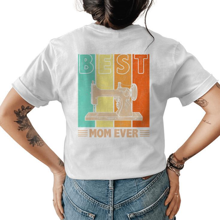 Best Sewing Mom Ever Retro Graphic Mama Mothers Day   Womens Back Print T-shirt
