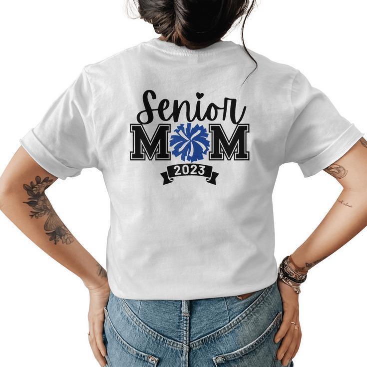 Cheer Mom Senior 2023 Proud Mom Of A Class Of 2023 Graduate  Womens Back Print T-shirt