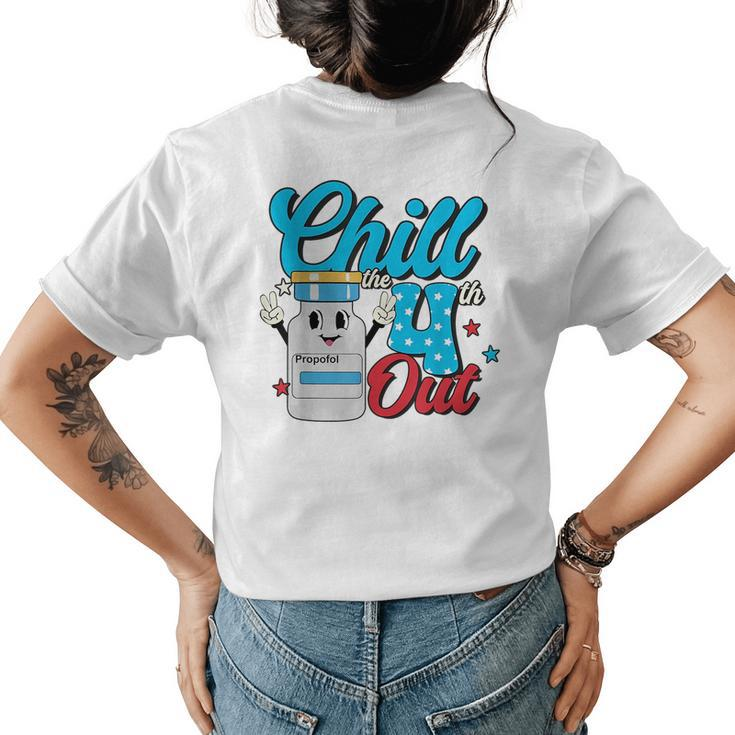 Chill The Fourth Out Retro 4Th Of July Nurse Squad Womens Back Print T-shirt