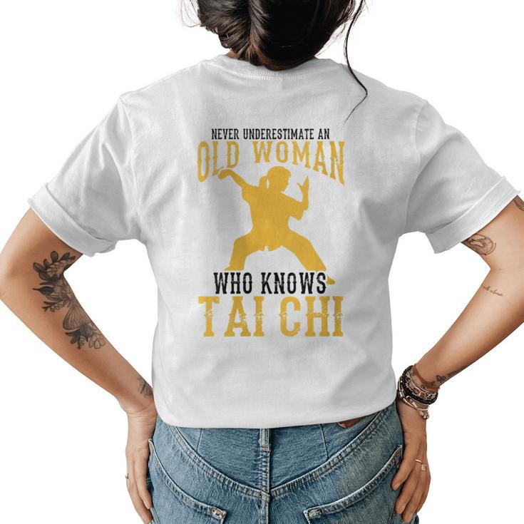Cool Tai Chi Gift Women Funny Never Underestimate Old Woman Gift For Womens Womens Back Print T-shirt