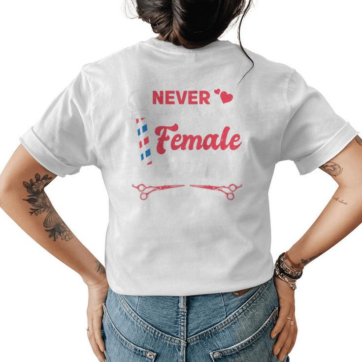 Funny Never Underestimate A Female Barber Gift For Womens Womens Back Print T-shirt