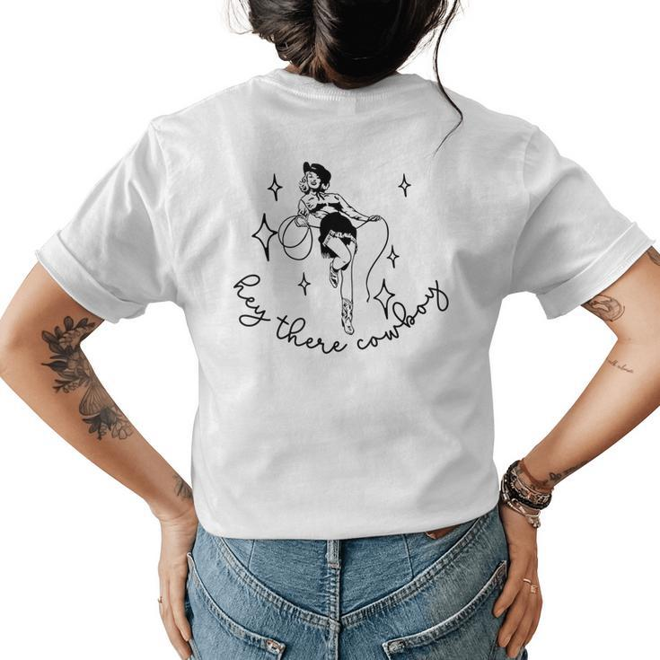 Hey There Cowboy Vintage Western Pin Up Cowgirl Rodeo South Womens Back Print T-shirt