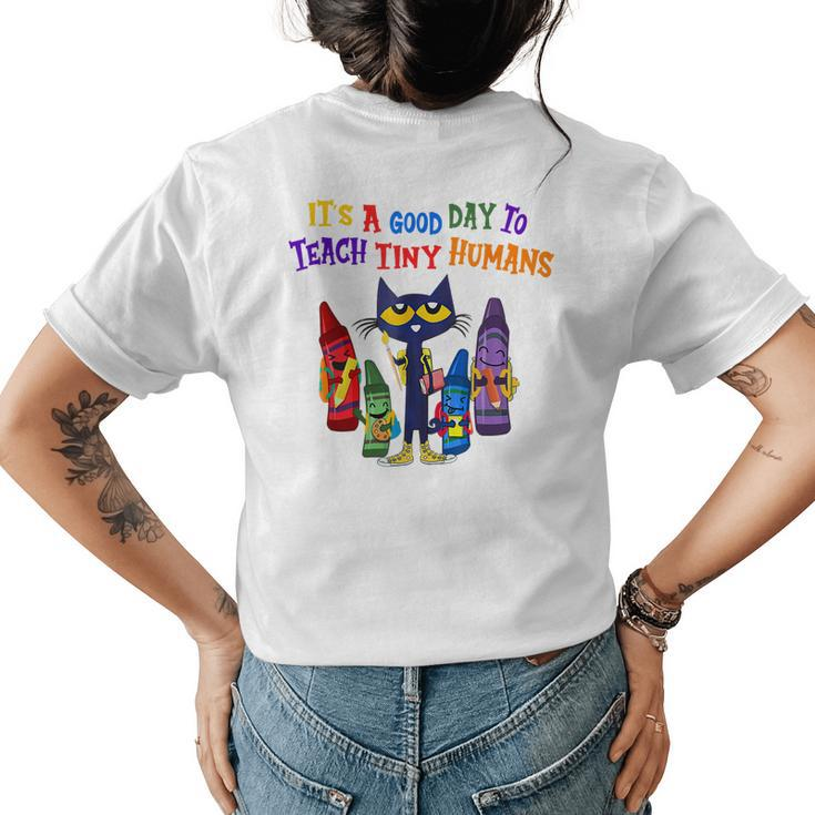 Its A Good Day To Teach Tiny Humans Pre K Teacher Funny Cat  Womens Back Print T-shirt