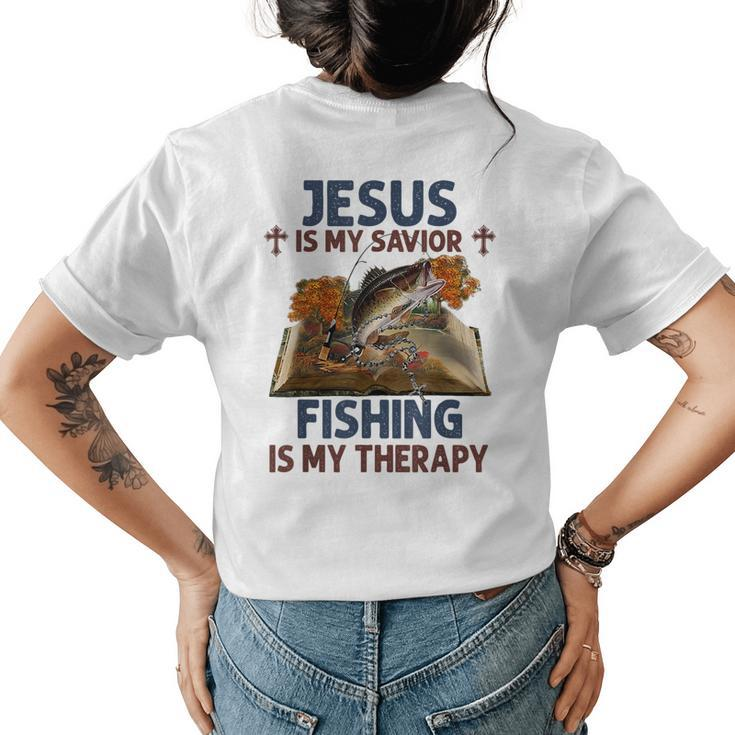 Jesus Is My Savior Fishing Is My Therapy Funny Christian Womens Back Print T-shirt