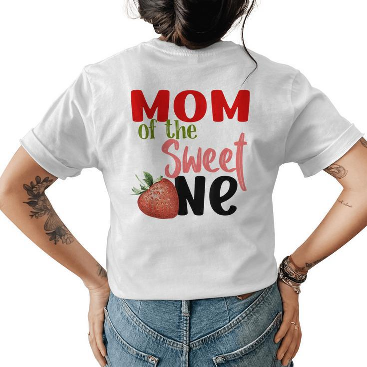 Mom The Sweet One Strawberry Birthday Family Party Womens Back Print T-shirt