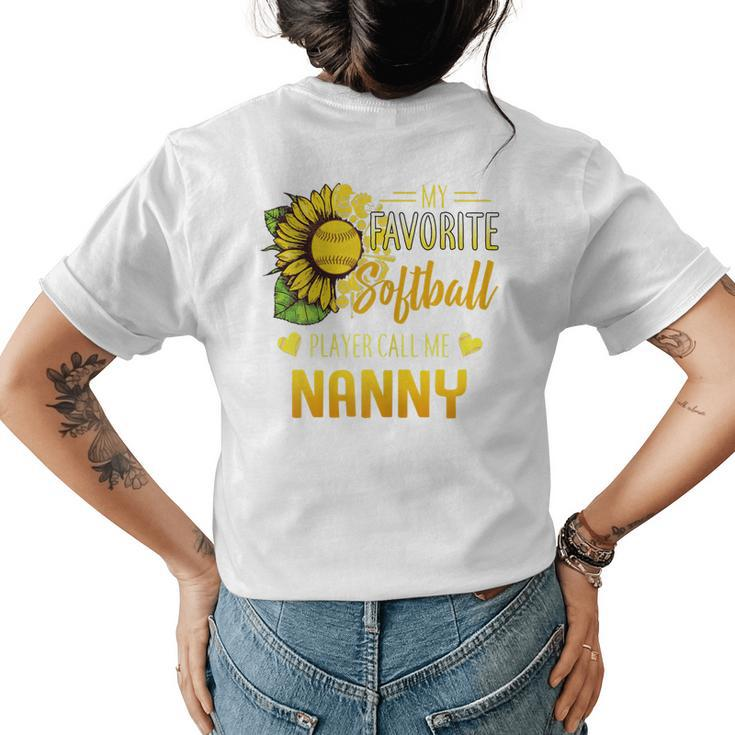 My Favorite Softball Player Calls Me Nanny Sunflower Gift For Womens Womens Back Print T-shirt