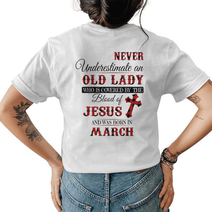 Never Underestimate An Old Lady Love Jesus Born In March Womens Back Print T-shirt