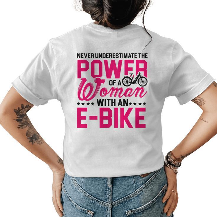Never Underestimate The Power Of A Woman With An Ebike Gift For Womens Womens Back Print T-shirt