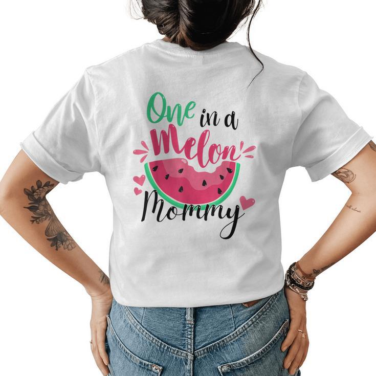 One In A Melon Mommy Summer Birthday Party Matching Family  Womens Back Print T-shirt