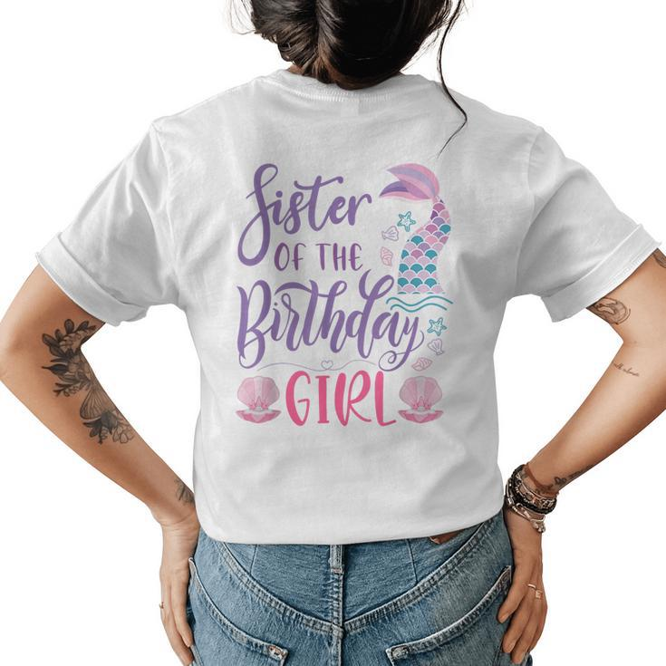 Sister Of The The Birthday Girl Mermaid Matching Family  Womens Back Print T-shirt