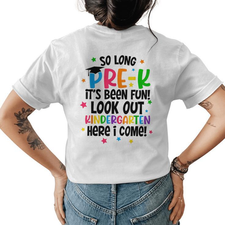 So Long Prek Its Been Fun Look Out Kindergarten Here I Come Womens Back Print T-shirt