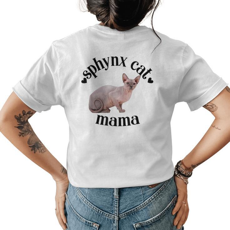 Sphynx Cat Mama Cute Sphynx Mom Sphynx Lover Cat Mom  Womens Back Print T-shirt