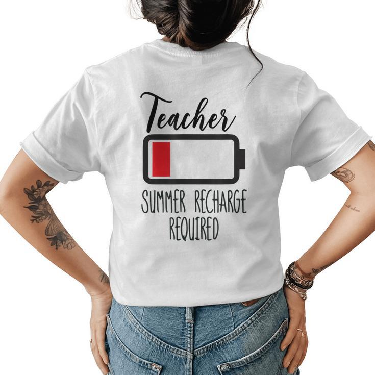 Teacher Summer Recharge Required Men Women Teacher Life Women's T-shirt Back Print