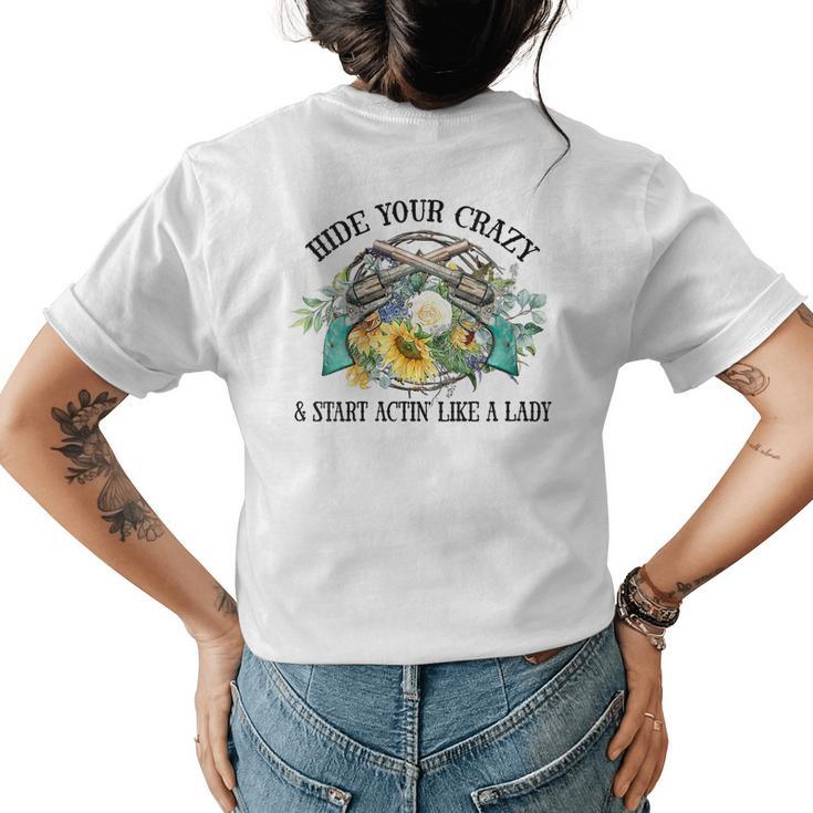 Western Hide Your Crazy And Act Like A Lady Cowgirl Rodeo Gift For Womens Womens Back Print T-shirt
