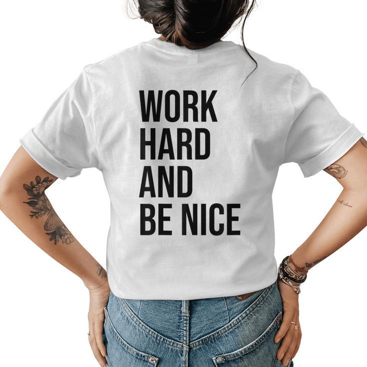 Work Hard And Be Nice Dude Be KindChoose Kindness Womens Back Print T-shirt