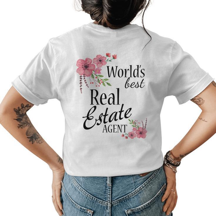 Worlds Best Real Estate Agent  Floral Gift For Womens Womens Back Print T-shirt