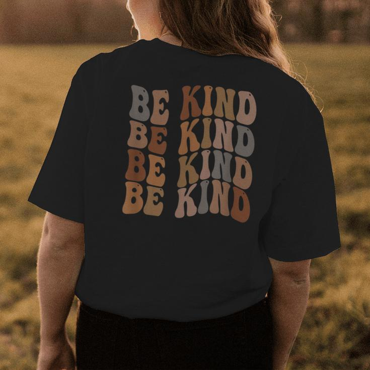 Be Kind Positive Retro Social Justice Racial Equity Kindness Womens Back Print T-shirt Unique Gifts