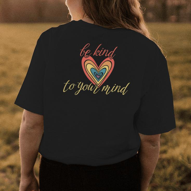 Be Kind To Your Mind Womens Back Print T-shirt Unique Gifts