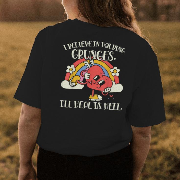 Believe In Holding Grudges Ill Heal In Hell Heart Rainbow Womens Back Print T-shirt Funny Gifts