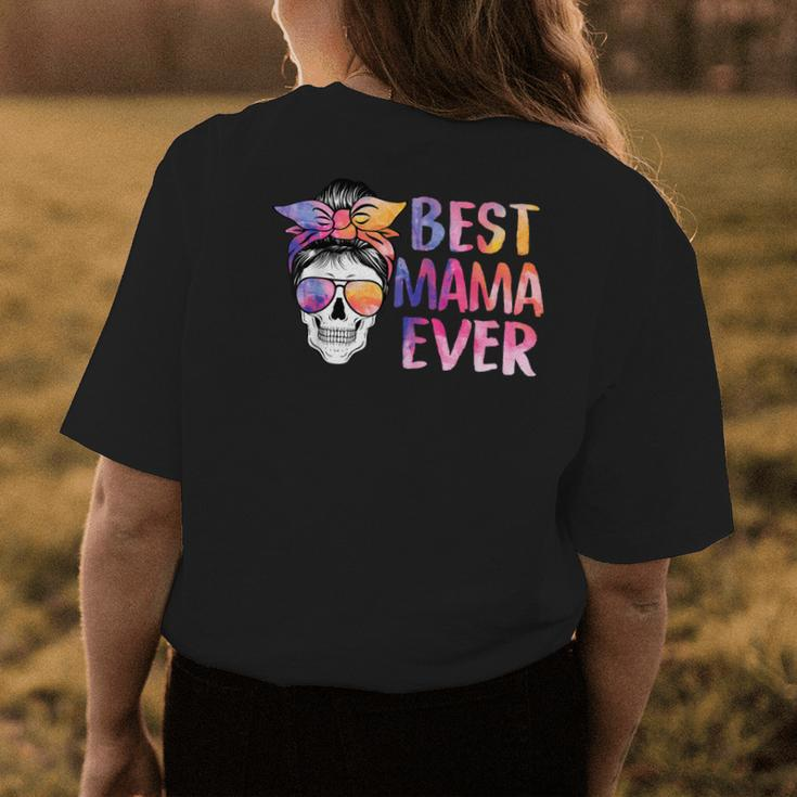 Best Mama Ever Skull Messy Bun Hair Tie Dye Mom Mothers Day Womens Back Print T-shirt Unique Gifts