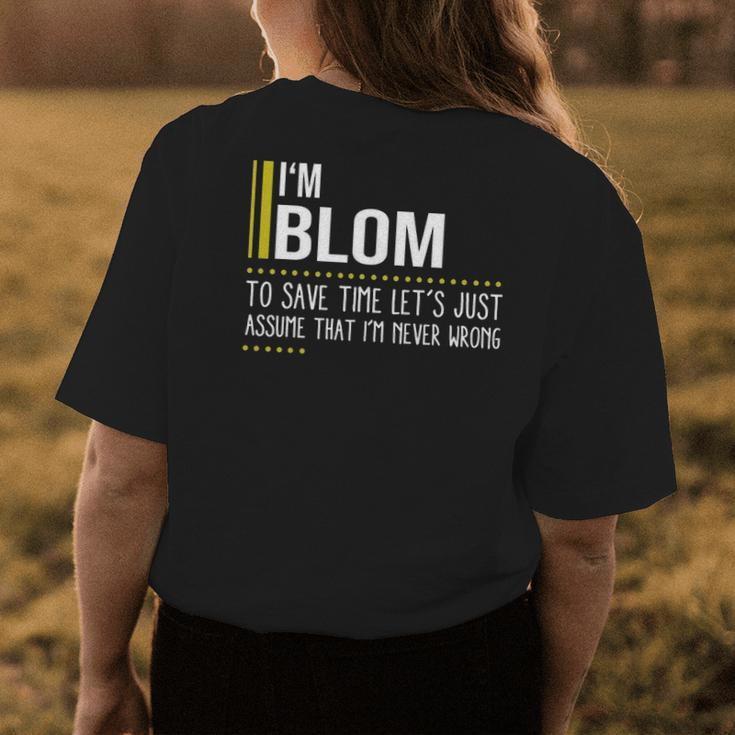 Blom Name Gift Im Blom Im Never Wrong Womens Back Print T-shirt Funny Gifts