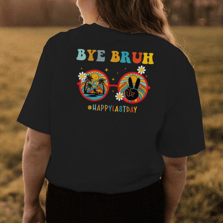 Bye Bruh Teachers Groovy Happy Latest Day Of School Summer Women's T-shirt Back Print Unique Gifts