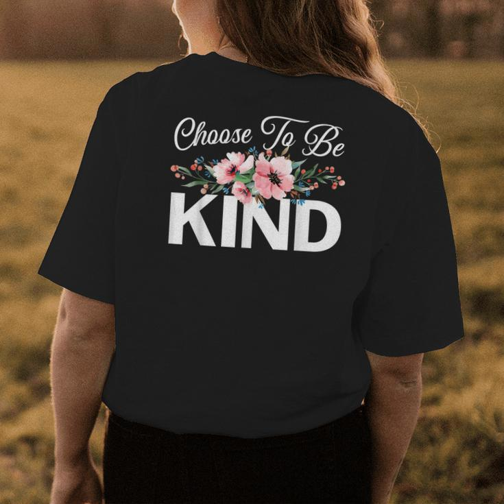 Choose To Be Kind Motivational Kindness Inspirational Womens Back Print T-shirt Unique Gifts