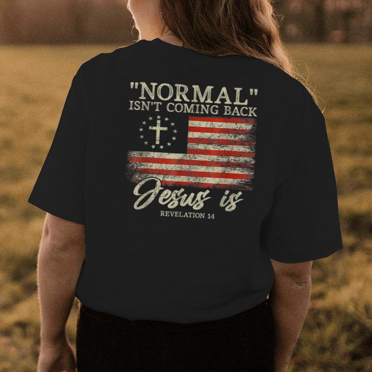 Christian Normal Isnt Coming Back Jesus Is Gift Womens Back Print T-shirt Unique Gifts