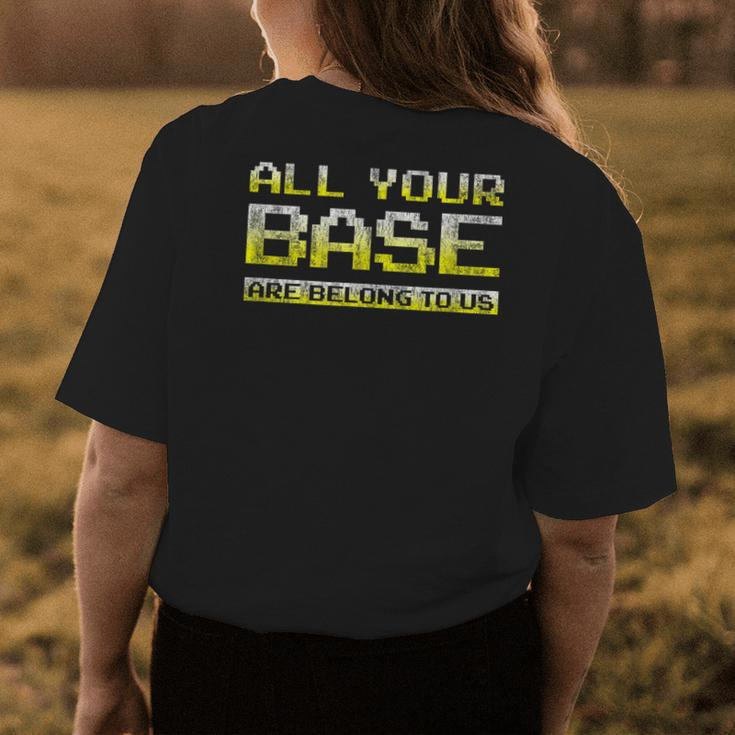 Classic Meme All Your Base Are Belong To Us Womens Back Print T-shirt Unique Gifts