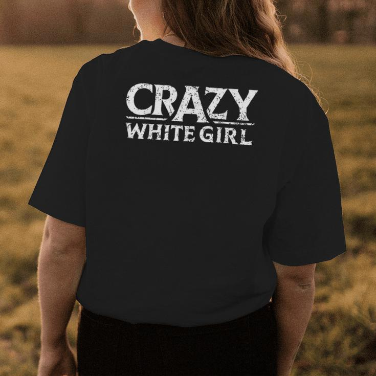 Crazy White Girl Funny Girl Saying Womens Back Print T-shirt Unique Gifts