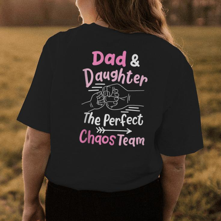 Dad & Daughter The Perfect Chaos Team Funny Kids Girl Womens Back Print T-shirt Funny Gifts