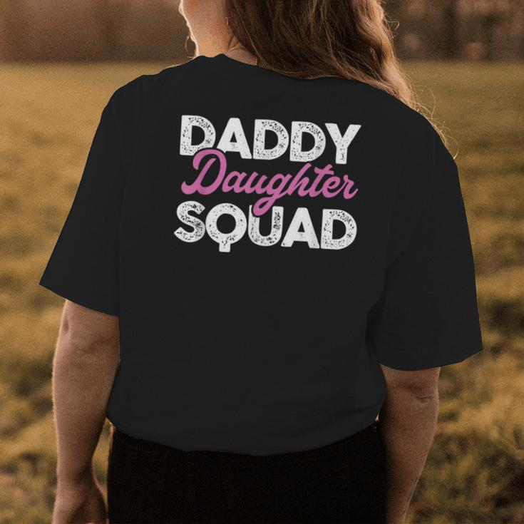 Daddy Daughter Squad | Father Papa Dad Daughter Womens Back Print T-shirt Funny Gifts