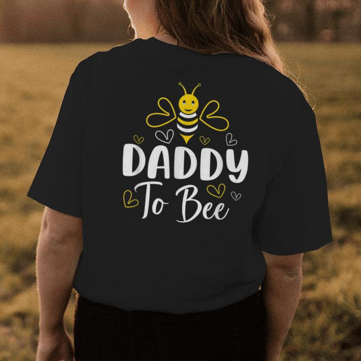 Daddy To Bee Pregnancy Announcement Baby Shower Daddy Womens Back Print T-shirt Funny Gifts