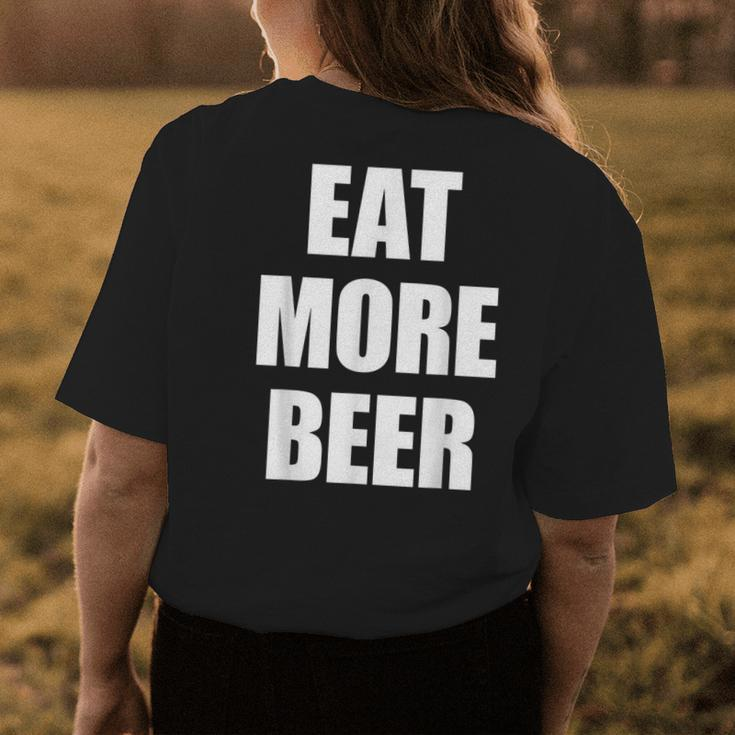 Eat More BeerEat More Beer Eat More Beer Womens Back Print T-shirt Unique Gifts