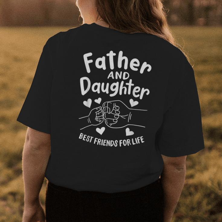 Father And Daughter Best Friends For Life Kids Girl Womens Back Print T-shirt Funny Gifts