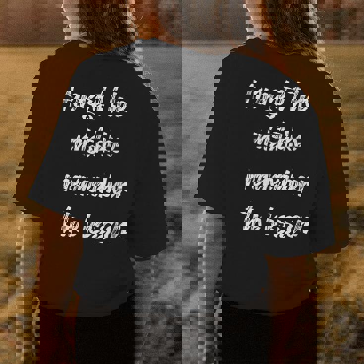 Forget The Mistake Remember The Lesson Womens Back Print T-shirt Unique Gifts