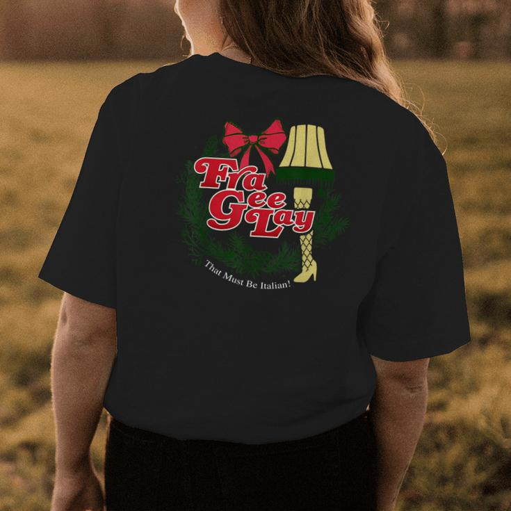 Fra-Gee-Lay Must Be Italian Christmas Womens Back Print T-shirt Unique Gifts
